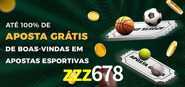 zzz678 Ate 100% de Aposta Gratis